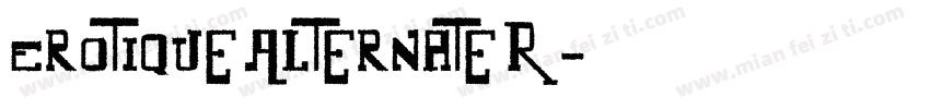 Erotique Alternate R字体转换